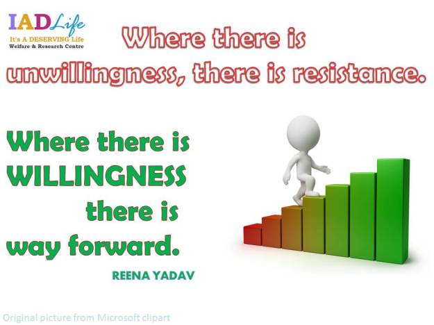 WILLINGNESS is way forward